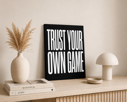 Trust Your Own Game Wall Art