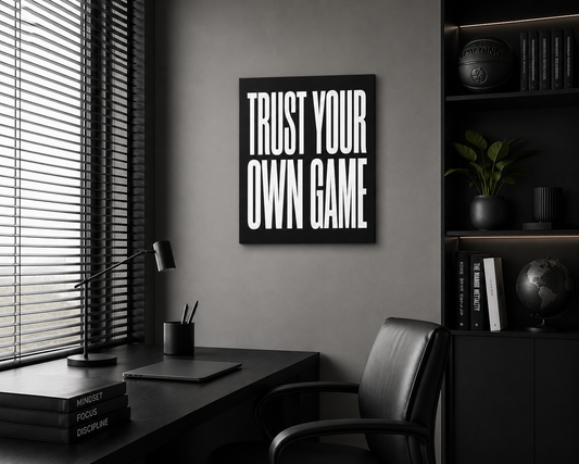 Trust Your Own Game Wall Art