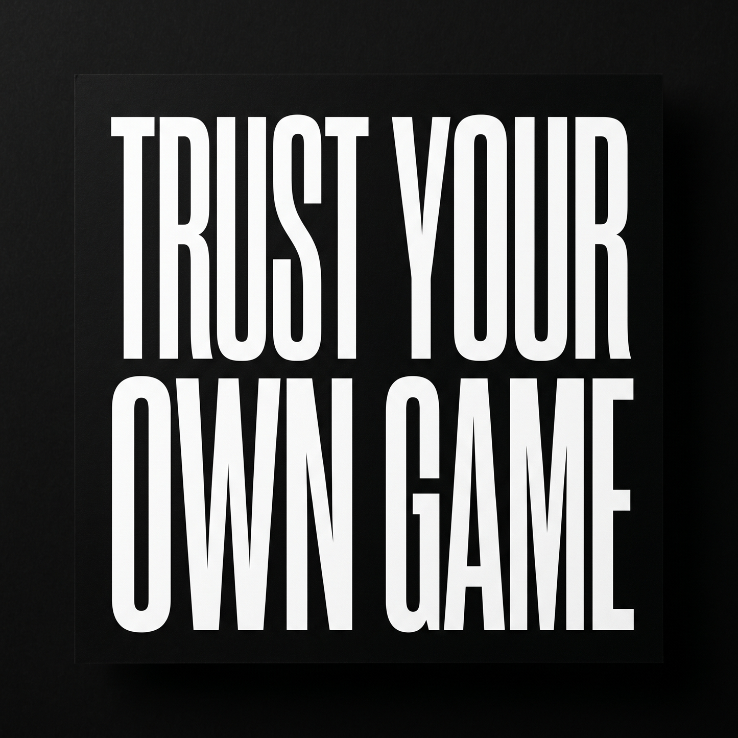 Trust Your Own Game Wall Art