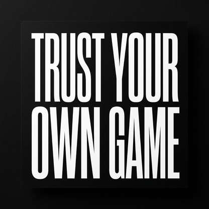 Trust Your Own Game Wall Art